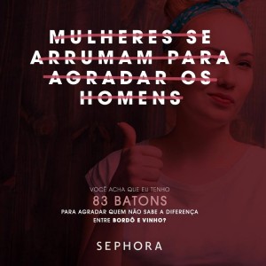 Campanha da Sephora mulher entende de cor mais que homem